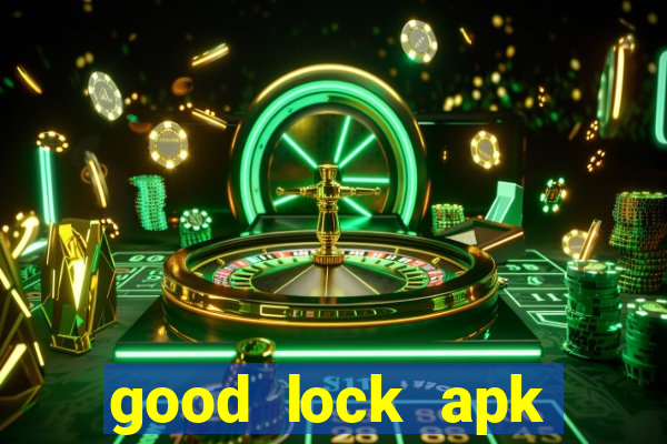 good lock apk android 13